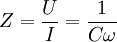 Z = {U \over I} = {1 \over C\omega} \,