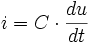 i= C \cdot \frac{du}{dt} \,